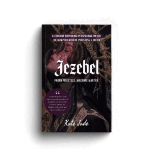 Jezebel: Pagan Priestess. Macabre Martyr. — Paperback
